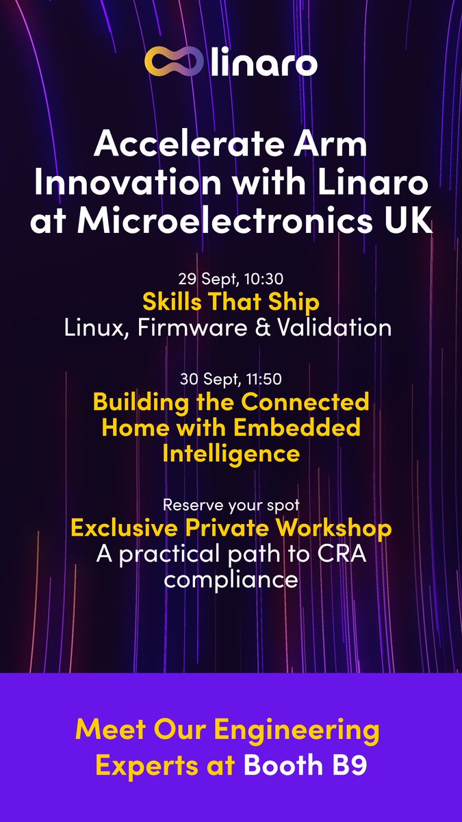 LinaroOrg's tweet photo. Make sure to add Linaro’s sessions to your agenda!
🔗 Reserve your place for our private workshop here: https://t.co/cBPgs6pgON
👉 Stop by Booth B9 to meet us and the engineering team! #Linaro #TechEvents #MicrolectronicsUK https://t.co/1ZBix3r1tE