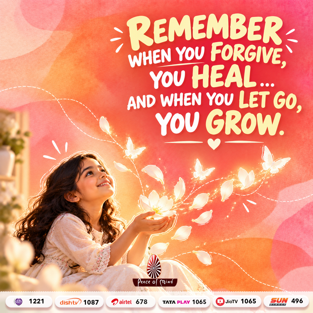 peaceofmindtv's tweet photo. याद रखें, जब आप क्षमा करते हैं, तो आप स्वयं को स्वस्थ करते हैं; और जब आप जाने देते हैं, तो आप आगे बढ़ते हैं।
#peaceofmindtv #brahmakumaris https://t.co/f8Pt8ZZPq1