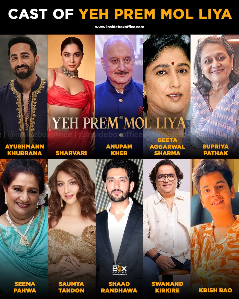 InsideBoxOffice's tweet photo. The #YehPremMolLiya cast

⭐️ #AyushmannKhurrana
⭐️#Sharvari
⭐️#AnupamKher
⭐️#GeetaAggarwalSharma
⭐️#SupriyaPathak
⭐️#SeemaPahwa
⭐️#SaumyaTandon
⭐️#ShaadRandhawa
⭐️#SwanandKirkire
⭐️#KrishRao
⭐️#RajeshSharma

Did you like this massive team of actors that Sooraj Barjatya and Mukesh Chhabra have brought for this film?