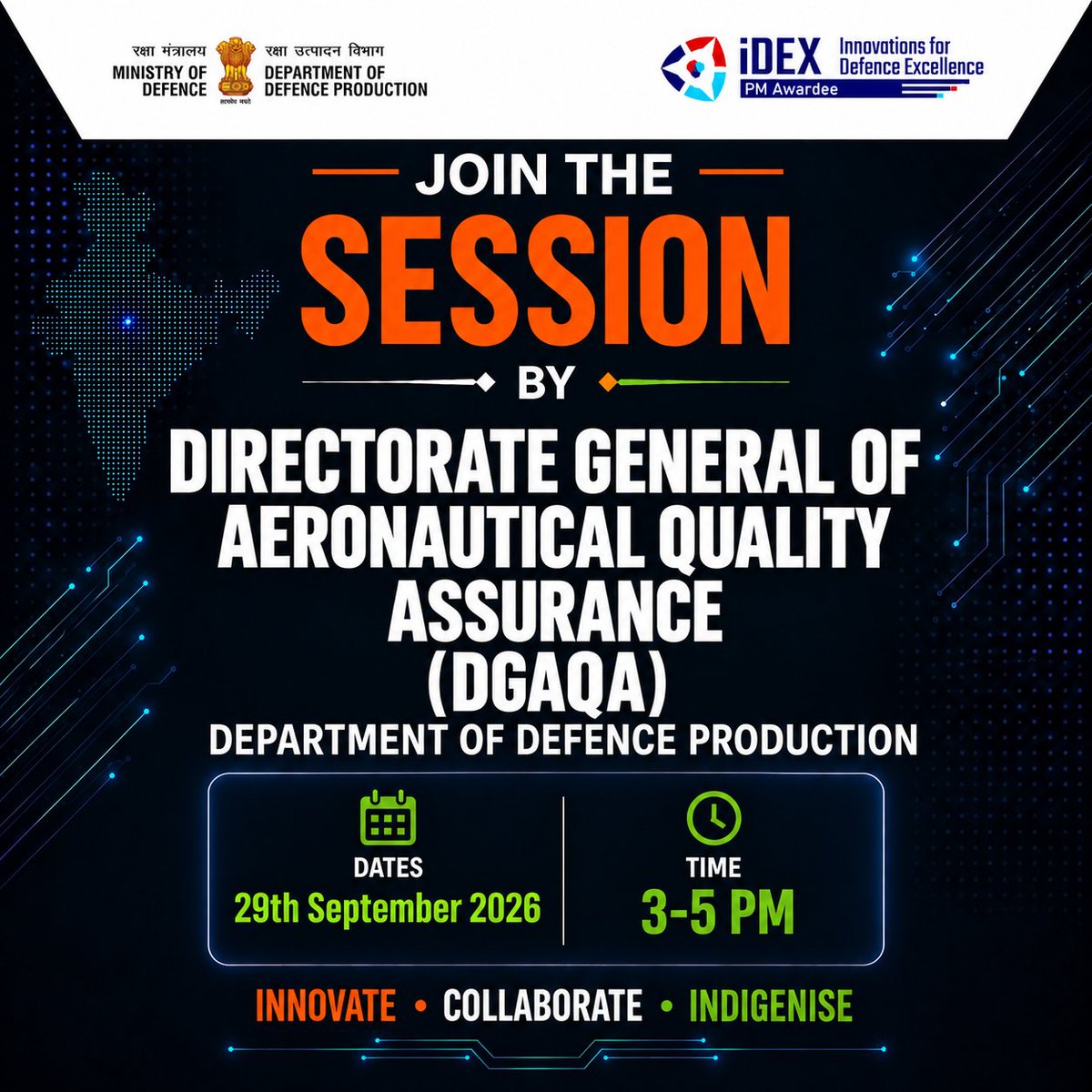 India_iDEX's tweet photo. Join the exclusive #iDEX Outreach Session with the Directorate General of Aeronautical Quality Assurance (DGAQA) to understand key quality &amp; certification requirements for defence products.

🗓️ 29th Sep 2026
🕒 3:00 PM – 5:00 PM

Open for all.

Join at: https://t.co/9VU6KpnZHP https://t.co/5XkWfQo5RU