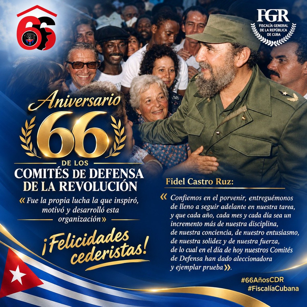 FGR_Cuba's tweet photo. 🇨🇺 Como un «día verdaderamente histórico» calificó #FidelPorSiempre a la jornada en que se fundaron los #CDRCuba.
💪 Desde entonces, en estos 66 años, los integrantes de la mayor organización de masas del país hemos estado en la primera línea de combate, materializando, desde el barrio, las conquistas de la Revolución.
¡Felicidades #Cuba 🇨🇺, felicidades cederistas!
#FiscalíaCubana
