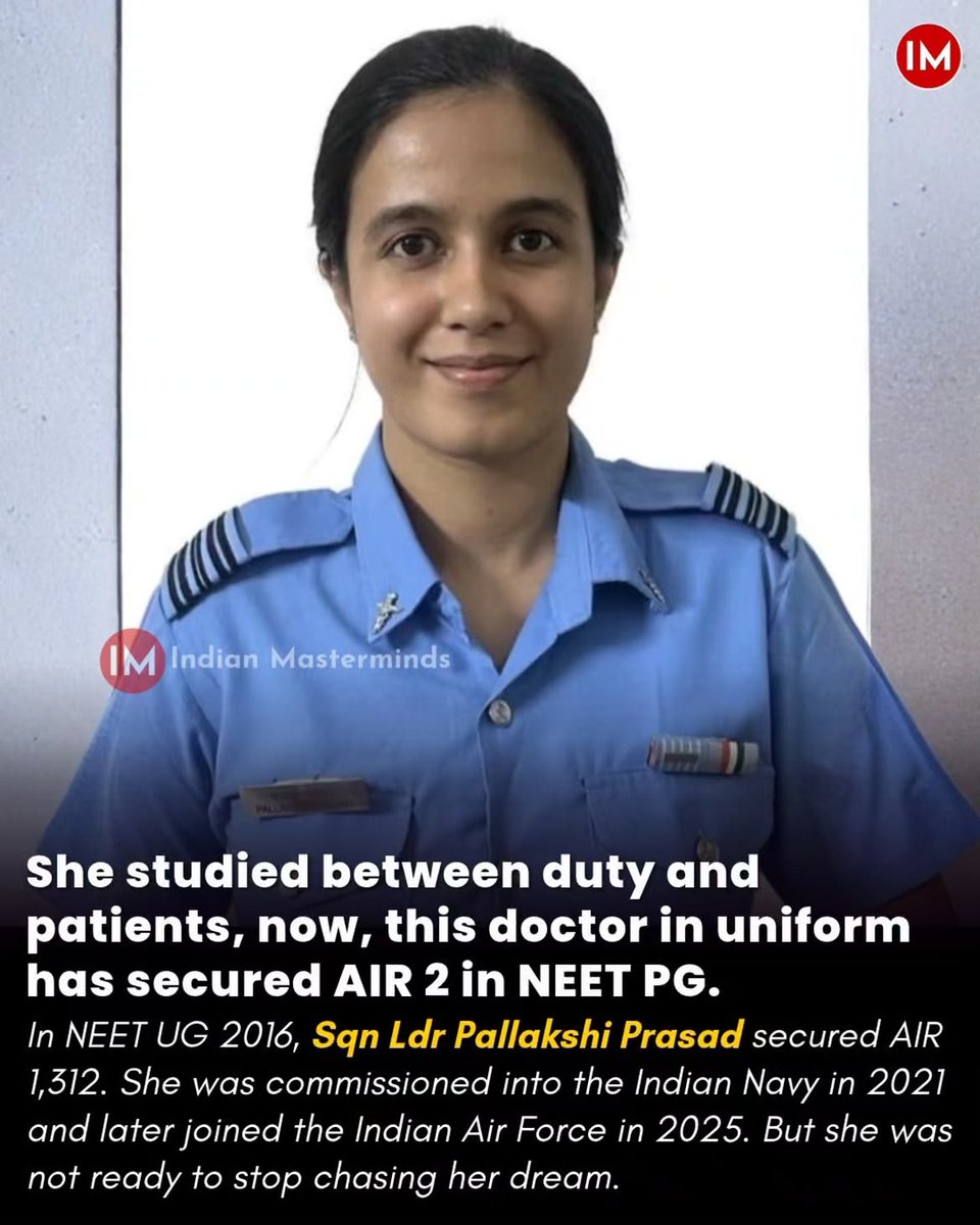 i3masterminds's tweet photo. She was already a doctor. She was already serving in the Armed Forces.

But Squadron Leader Pallakshi Prasad knew she still had another dream to pursue.

At 28, she was serving as a medical officer at Air Force Station Kanpur. Before that, she had spent nearly 2.5 years serving aboard a warship. 🇮🇳

Her days were filled with patients, military duties and the demands of service.

Yet, she kept studying.

📚 Whenever duty allowed, she returned to her books and online classes — sometimes after duty hours, sometimes between patients.

There was no perfect routine.

Just consistency.

Then came the NEET PG 2026 result.

🏆 AIR 2.

Pallakshi had already shown that determination years earlier. After securing AIR 1,312 in NEET UG 2016, she joined the Armed Forces Medical College after securing Girls Merit Rank 3 and eventually graduated sixth in overall merit in her batch.

She was commissioned into the Indian Navy in 2021 and later moved to the Indian Air Force in 2025.

During her internship, she also presented research on chronic kidney disease at the Bombay Medical Congress.

Now, she is considering radiology, internal medicine and dermatology for specialisation.

✨ Her achievement was celebrated by DGAFMS Air Marshal Sandeep Thareja, who congratulated her and called it a proud achievement for AFMC.

Years ago, when her father told her that becoming a doctor meant studying throughout life, her answer was simple:

“I want to become a doctor.”

She became one.

And she never stopped learning. 💙

#NEETPG #NEETPG2026 #AFMC #MilitaryDoctor #IndianNavy #IndianAirForce #WomenInUniform #MedicalOfficer #Inspiration #IndianMasterminds