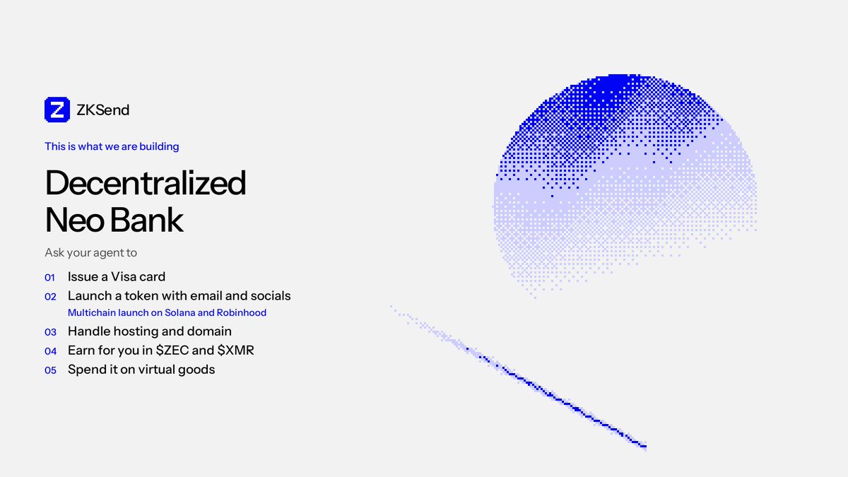 UseZKsend's tweet photo. This is what we are building. A decentralized neo bank where you ask your agent to do the work.

Ask your agent to issue a Visa card. Ask it to launch a token with email and socials. That multichain launch runs on Solana and Robinhood. Robinhood is the settlement chain.

The same agent handles hosting and domain. It earns for you in $ZEC and $XMR. You spend that on virtual goods.

You keep the signature. The agent holds the context