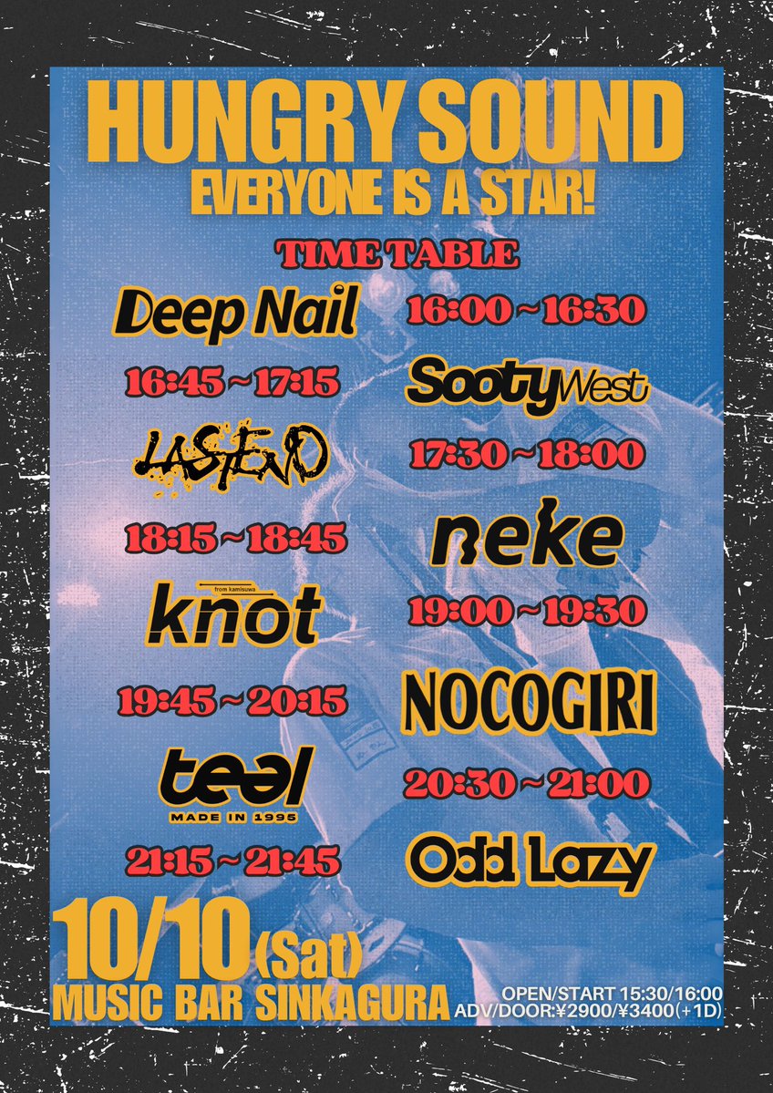 2ke2ke's tweet photo. 🌟タイムテーブル解禁🌟

10/10 (土)大阪Music bar SINKAGURA
HUNGRY SOUND
〜EVERYONE IS A STAR！〜

Odd Lazy
LASTEND
Sooty West
teal
neke
NOCOGIRI
knot(上諏訪)
Deep Nail
and more…?
Food かあか食堂

OPEN/START  TBA
ADV/DOOR 2,900/3,400 +1d https://t.co/fyoBX8C8dL