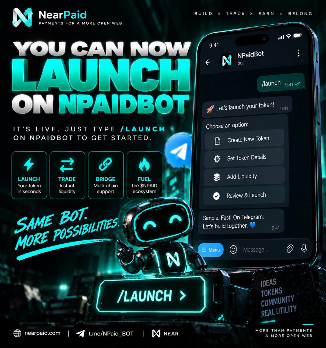 Nearpaid's tweet photo. LAUNCH ON NPAIDBOT IS NOW LIVE. 🚀🤖
You can now launch your token directly from Telegram.
Just open NPaidBot and type:
/launch
That’s it. ⚡
Launch. Trade. Bridge. All from one bot.
Telegram Bot: https://t.co/TPmYeRUHgd
Website: https://t.co/dpDys4QLnu
Same bot. More possibilities.
#launchpad #near $NPAID @NEARProtocol