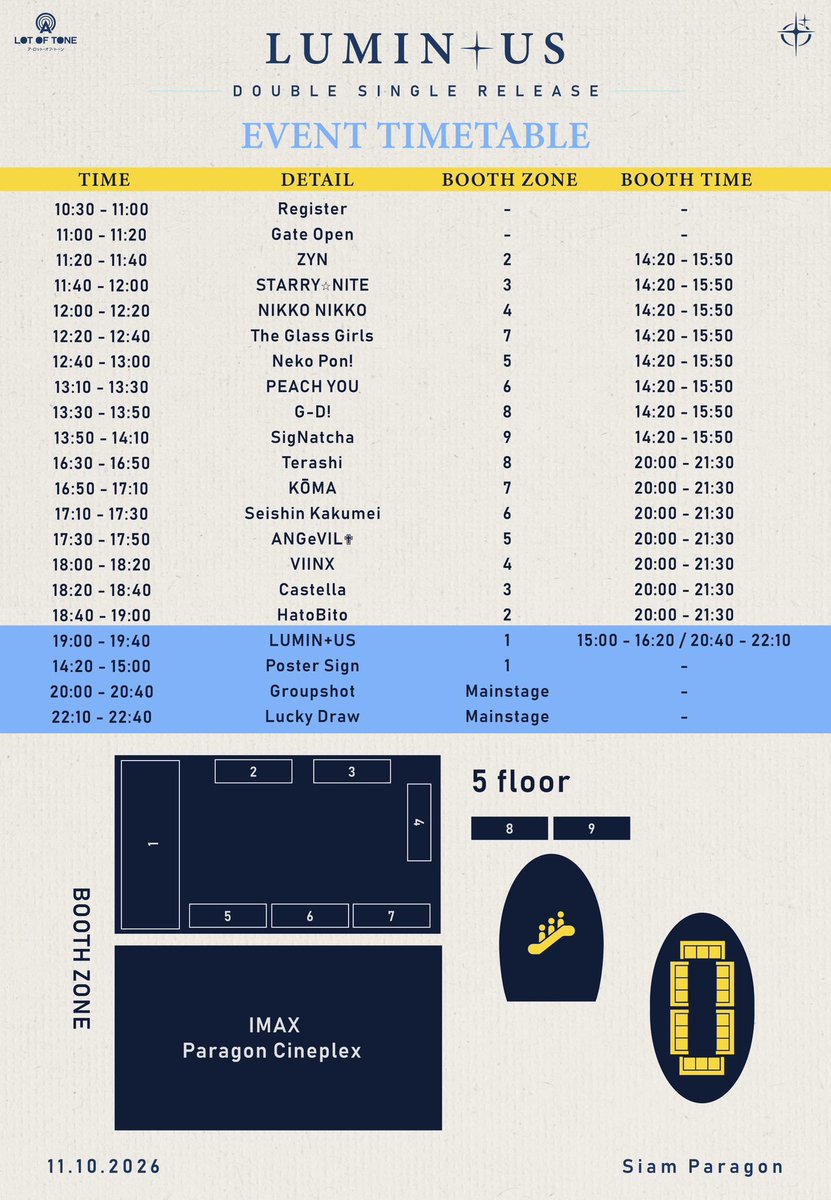 LUMINUSIDOL's tweet photo. ✨ [LUMIN+US Event Information]✨ 

✨ A Lot Of Tone Presents Reminice+Reverie MV LAUNCH EVENT

🗓️ Date : 11.10.2026
🎟 Ticket available on date 01.10.2026, 18:00 at A Lot Of Tone Application

: EVENT TIMETABLE :
10.30 - 11.00 : Register
11.00 - 11.20 : Gate Open
11.20 - 11.40 : ZYN
11.40 - 12.00 : STARRY☆NITE
12.00 - 12.20 : NIKKO NIKKO
12.20 - 12.40 : The Glass Girl
12.40 - 13.00 : Neko Pon!
13.10 - 13.30 : PEACH YOU
13.30 - 13.50 : G-D!
13.50 - 14.10 : SigNatcha
16.30 - 16.50 : Terashi
16.50 - 17.10 : KōMA
17.10 - 17.30 : Seishin Kakumei
17.30 - 17.50 : ANGeVIL✟
18.00 - 18.20 : VIINX
18.20 - 18.40 : Castella
18.40 - 19.00 : HatoBito
19.00 - 19.40 : LUMIN+US
14.20 - 15.00 : Poster Sign Session
20.00 - 20.40 : Group Shot
22.10 - 22.40 : Lucky Draw

: EVENT TICKET :
🎟 Normal Ticket
Price : 150 THB.
- Wristband
🎟 LUMIN+US Ticket (Limited to 50 tickets)
Price : 500 THB.
- Wristband
- Physical Ticket
- Photo card all member
- Random Rare photo card
- Random member Pin cheki
- 2 Lucky Draw Ticket
🎟 S Ticket
Price : 800 THB. (at Event only. in case of SS ticket not sold out)
- Front Row Entry
- Wristband
- Physical Ticket
- Photcard all member
- Random Rare Photocard
- Random member Pin cheki
- 3 Lucky Draw Tickets
🎟 SS Ticket (Limited to 50 tickets)
Price : 1,500 THB. 
- Front Row Entry
- Wristband
- Physical Ticket
- Photcard all member
- Random Rare Photocard
- Random member Pin cheki
- Exclusive Poster(Sign Session)
- Groupshot all member
- 3 Lucky Draw Tickets

ลำดับการเข้าสถานที่
1. ผู้ที่ซื้อ SS TICKET ตามลำดับการสั่งซื้อออนไลน์
2. ผู้ที่ซื้อ S TICKET ตามลำดับการสั่งซื้อออนไลน์
3. ผู้ที่ซื้อ LUMIN+US TICKET ตามลำดับการสั่งซื้อออนไลน์
3. ผู้ที่ซื้อ Normal TICKET ตามลำดับการสั่งซื้อออนไลน์
4. ผู้ที่ซื้อ SS TICKET, S TICKET, LUMIN+US TICKET และ Normal TICKET ตามลำดับการซื้อหน้างาน
*สำหรับท่านที่เข้าพื้นที่เป็นลำดับแรก ๆ ขอสงวนสิทธิ์ไม่จองที่ให้บุคคลอื่น

#LUMINUS #LUMINUSEVENT #ALotOfTone
©LUMIN+US Official