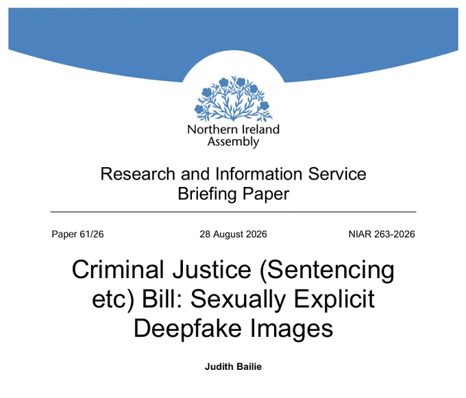 Cover page of a Northern Ireland Assembly Research and Information Service Briefing Paper titled Criminal Justice (Sentencing etc) Bill: Sexually Explicit Deepfake Images. The paper is dated 28 August 2026, reference NIAR 263-2026, and authored by Judith Bailie
