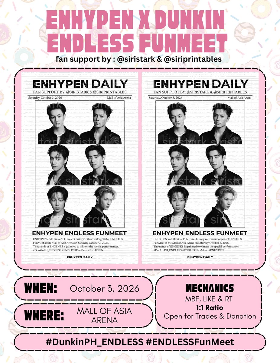 siristark's tweet photo. 𝐄𝐍𝐇𝐘𝐏𝐄𝐍 𝐅𝐔𝐍𝐌𝐄𝐄𝐓
FANMADE POLA &amp; NEWSPAPER COVER FREEBIE

fan support by @siristark @siriprintables 

🍩MBF LIKE &amp; RT-will go priv on dday
🍩1:1 ratio (random)
🍩Loc &amp; Time TBA

OPEN FOR TRADE

SEE U THERE CO-ENGENE❤️‍🔥

#DunkinPH_ENDLESS #ENDLESSFunMeet #ENHYPEN https://t.co/VwKGseeCqS