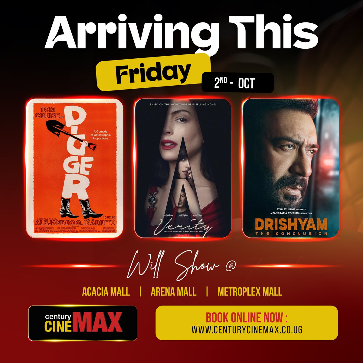 CinemaxUg's tweet photo. 🍿 NEW MOVIES ARRIVING THIS FRIDAY, 2ND OCT! 🎬
Your weekend plans are sorted! Catch these massive releases hitting the big screen at @CinemaxUg
🔥 DIGGER, 📖 VERITY
👁️ DRISHYAM: The Conclusion (Hindi)
#DiggerMovie #TomCruise #VerityMovie #DrishyamTheConclusion #ThisFriday https://t.co/cIQIvErRdW