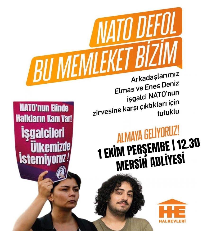 HalkeviMersin's tweet photo. “NATO defol bu memleket bizim” dediği için 81 gündür tutuklu olan arkadaşlarımızın ikinci duruşması 1 Ekim’de görülecek. Suç işleyenler, Dünyayı ve insanlığı sömürgeleştiren NATO ve onlara kırmızı halılar serenlerdir. Herkesi duruşmaya, arkadaşlarımızı almaya davet ediyoruz. https://t.co/dnL5sGiIDF