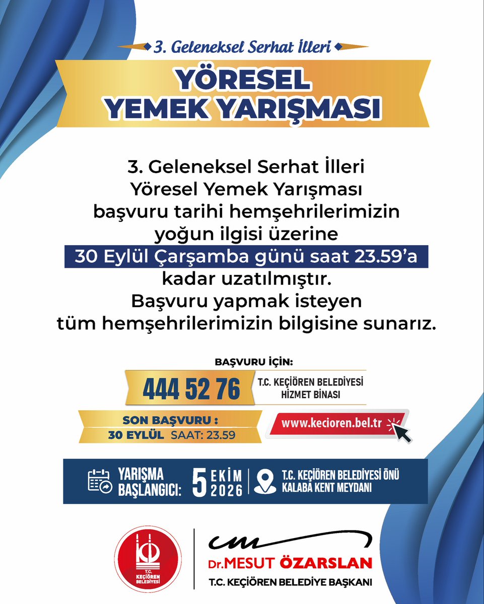 OzarslanMesut's tweet photo. 3. Geleneksel Serhat İlleri Yöresel Yemek Yarışması başvuru tarihini hemşehrilerimizin yoğun ilgisi üzerine 30 Eylül Çarşamba günü saat 23.59’a kadar uzatıyoruz.

Anadolu’nun eşsiz tatları Kete, Hıngel ve Kavut bu yıl da Keçiören’de pişiyor, binlerce vatandaşımız bu lezzet şöleninde buluşuyor. Tüm hemşehrilerimizi bu gastronomi şölenine davet ediyorum.

🗓️ Son Başvuru Tarihi: 30 Eylül 
⏱️ 23:59
🗓️ Yarışma Başlangıcı: 5 Ekim 2026
📍 Kalaba Kent Meydanı
Başvuru:  444 52 76, Keçiören Belediyesi Hizmet Binası, https://t.co/ua2vWNG6pG