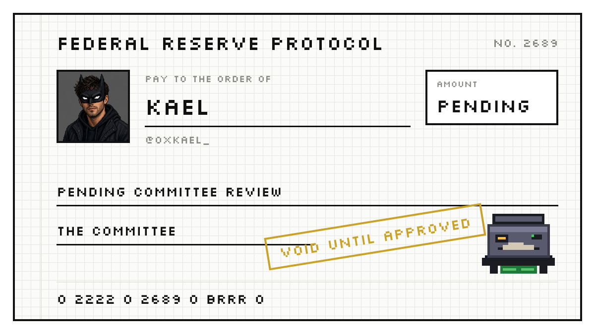 0xkael_'s tweet photo. Applied for a printer on the Federal Reserve. Application #2689.

Dual mandate: maximum brrr, stable memes. https://t.co/2fVQKHZs0K https://t.co/n1Z2x1DbQx