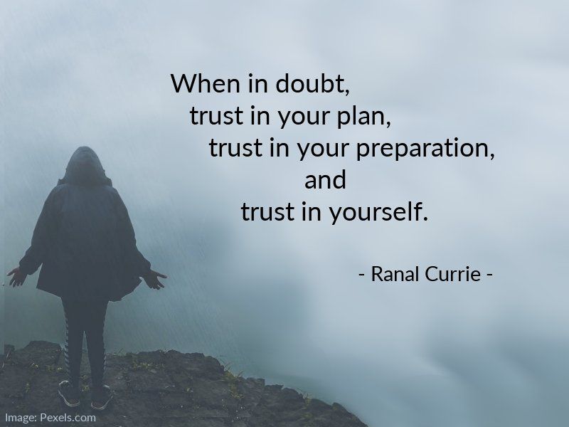 Ranal55's tweet photo. When in doubt, trust in your plan, trust in your preparation, and trust in yourself.
 
#quote #quotesmith55 #quote #trust #planning #preparation #MondayMotivation https://t.co/KUCzRQmOJS