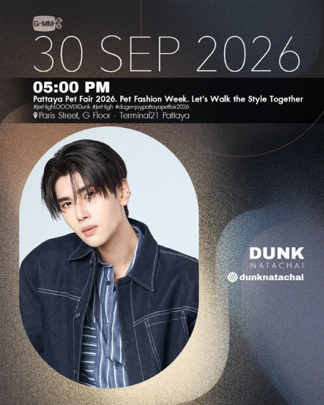 Joongdunk_trend's tweet photo. #JDSchedule ✨ #dunknatachai 
🌟Pattaya Pet Fair 2026. Pet Fashion Week. Let's Walk the Style Together

🗓️ 30 September 2026
🕔 17.00 น. | 05.00 PM (GMT+7)
📍Paris Street, G Floor - Terminal21 Pattaya

📈 Let’s trend
⏰ 16.45 น. | 04.45 PM (GMT+7)

🔑 DUNK WITH JERHIGH
#️⃣ JerHighLOOOVEXDunk 
#️⃣ dunknatachai 
#️⃣ JerHigh 
#️⃣ WholeBodyLove