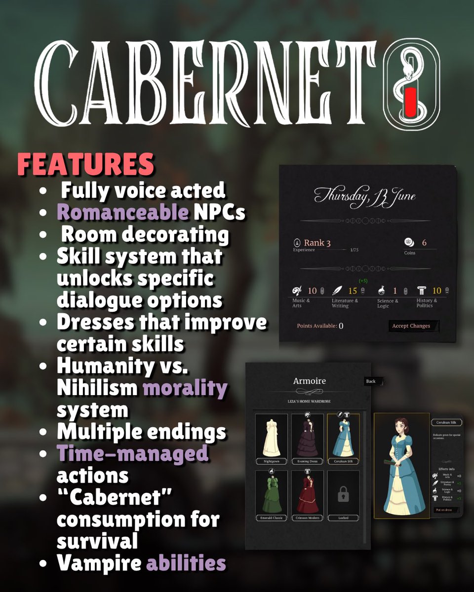 KristynxRose's tweet photo. CABERNET is a 2D story driven vampire themed RPG where you play as Liza, a young doctor, who passes away and wakes up as a vampire. It’s mechanics feature time based action points, a blood drinking system, a morality system, and a skills system. Mant of these features work together to give you different dialogue options and choices through out the game. While this game looks soft and cozy art wise, the decision you have to make can be extremely heavy and dark. You can even kill people by accidentally drinking too much blood so be careful!

Cabernet is a game I would absolutely play again especially because it is set up so well for replay-ability with its skill and morality systems. You can be a good vampire or a chaotic one. You could even end up right in the middle. 

The voice acting was so pleasing to the ears, I really loved listening to Lizas voice. It really tied into the art style well and helped tie together the 19th century European setting this game takes place in. Some of my favorite features about this game were…
Romance Choices
Different Dresses that improve certain skills
Decorating my room
Petting the cat
Being a bat and going places I don’t belong to explore and spy

I was bummed that Cabernet didn’t have a feature to turn off the “drunk effect”. They do have a setting to fully turn off feeding but I really wanted to participate in the blood feeding system and the drunk effects were super nauseating and made me dizzy. I had to be super careful when drinking blood because if I over drank my motion sickness would have been triggered. I also had to just try to tolerate it in the tutorial which made me feel pretty awful. Adding this accessibility setting would be the cherry on top to this game and I honestly probably would have given the game a 10/10 if this setting was available. 

All in all this game was incredible and has so much depth to it. If you are looking for a cozy horror game this fall, I highly recommend Cabernet! 

⭐️ RATING: 9/10⭐️

Dev Team: @PIntroverts