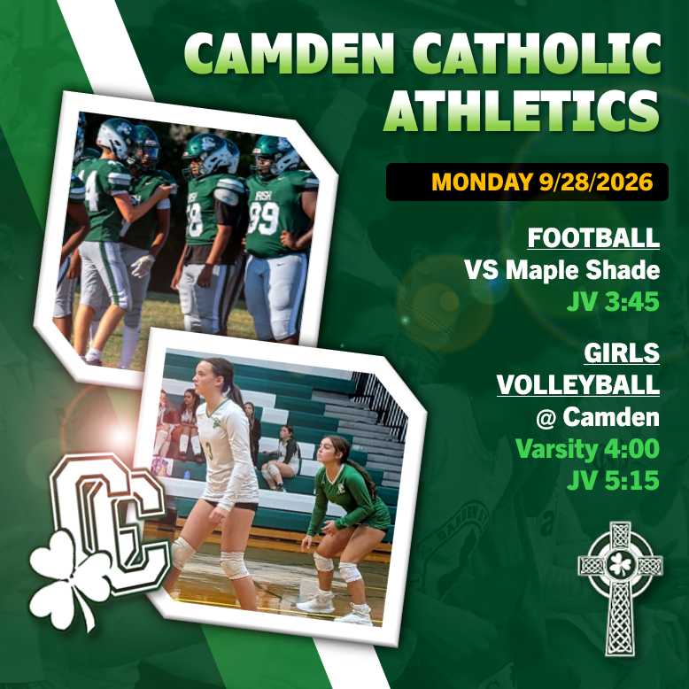 _cchsathletics_'s tweet photo. Camden Catholic Athletics for Monday, Sept 28, 2026. JV Football hosts Maple Shade and Girls Volleyball travels to Camden. Go Irish! #HFL ☘️🏈🏐 https://t.co/KkWeQobksM