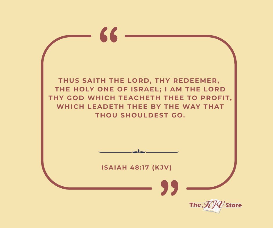 TheKJVStore's tweet photo. Isaiah 48:17
#thekjvstoredailyverse#kjvstoredailyverse #thekjvstore#kjvverseoftheday#kjvstoreverseoftheday #kjvbibleverseoftheday #kjvbibleverse #kjvverses #kjvscripture #kjvquotes #kingjamesbibleverses #kjvstore #kjv #kingjamesbible #kingjamesversion https://t.co/6a4hYxE7aa