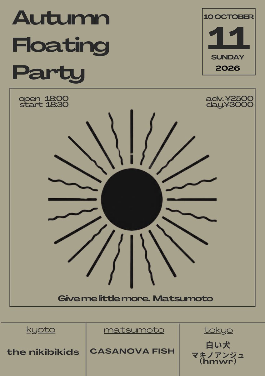 nikibisets's tweet photo. 『近づく‼️追加アーティスト』
“Automn Floating Party ”
２０２６/１０/１１
Give me little more. Matsumoto @givemlm 

���the nikibikids
・CASANOVA FISH @CASANOVA_FISH 
・白い犬 @shiroiinu_info 
・マキノアンジュ（hmwr） @an_umitachi ←new

時間が18:30スタートとなっております https://t.co/Ql0Mj84GNL