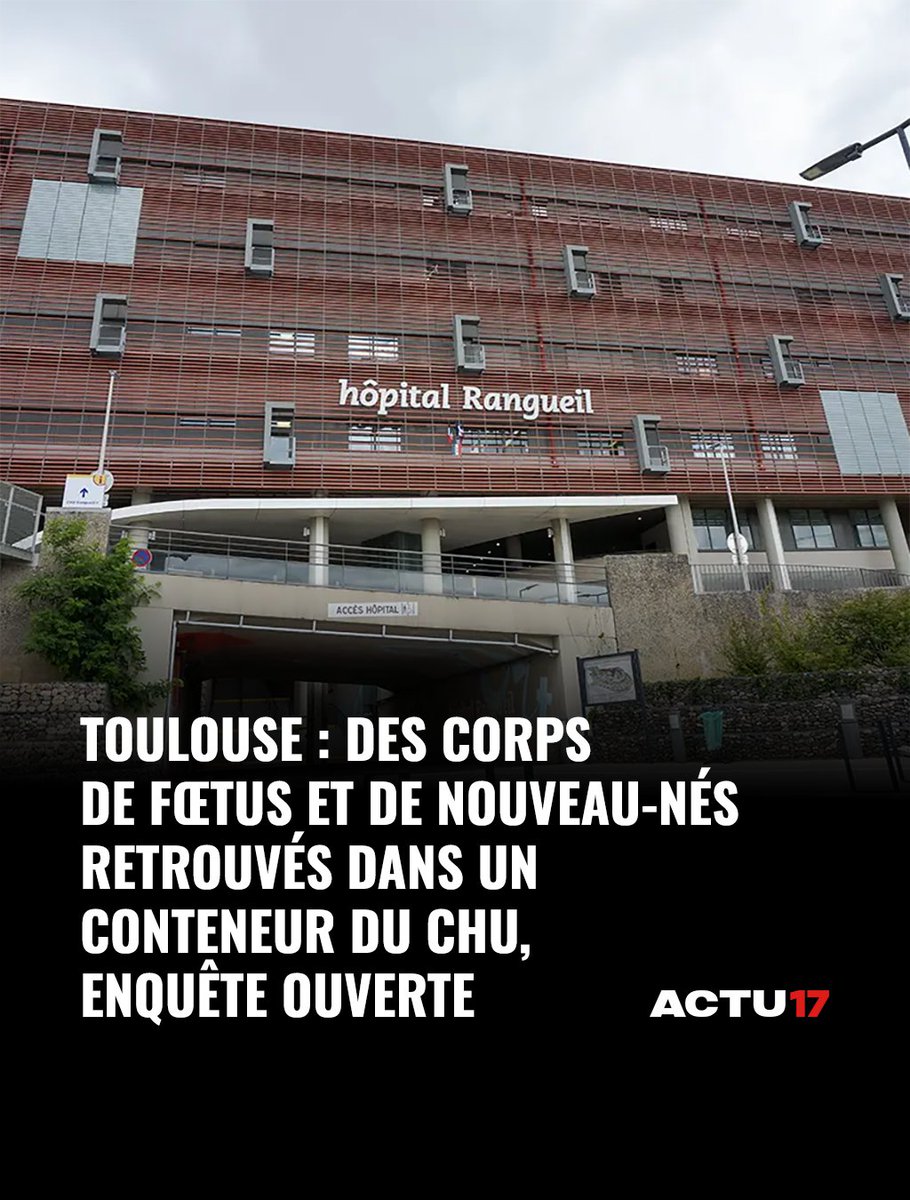 Actu17's tweet photo. 🔴 Toulouse : Des corps de fœtus et de nouveau-nés retrouvés dans un conteneur du CHU, enquête ouverte ➡ https://t.co/nvfhhTjOAK https://t.co/t4pkqocky1
