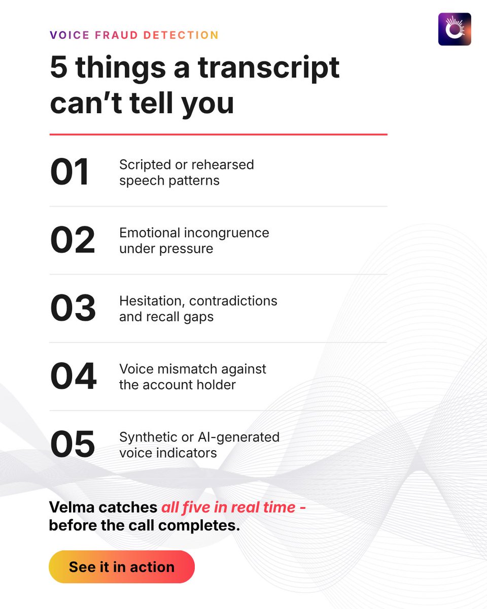 modulate_ai's tweet photo. Most fraud tools are reading the wrong thing. 👀

They monitor transactions. They flag metadata. They analyze the transcript after the call ends.

All useful, BUT none of it catches fraud while it's happening, because the tells aren't in the words. They're in the voice.

Here's what a transcript misses on every fraud call:
1️⃣ Scripted or rehearsed speech patterns
2️⃣ Emotional incongruence - calm under pressure, urgency without stress
3️⃣ Hesitation, contradictions, and recall gaps
4️⃣ Voice mismatch against the account holder
5️⃣ Synthetic or AI-generated voice indicators

Modulate's Velma is built to catch all five live: flagging deceptive intent to your agents before the call completes, not after the damage is done.

Account takeover fraud cost US adults $15.6B in 2024, up 23% year over year. 📈

And Velma's deepfake detector generates fewer than half the errors of the next-best model on @huggingface independent leaderboard.

Stop reading the transcript. Start listening to the call: https://t.co/PZt1FyfNCl