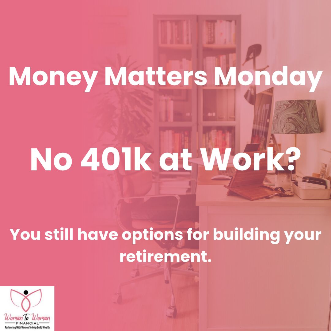 W2WFinance's tweet photo. No workplace retirement plan? You still have options: a traditional or Roth IRA. If you’re self-employed, a SEP IRA or solo 401(k) may also fit. Start with what you can and choose an account that suits your tax situation and goals. #RetirementPlanning #WomenAndMoney https://t.co/9y1RSqKMio