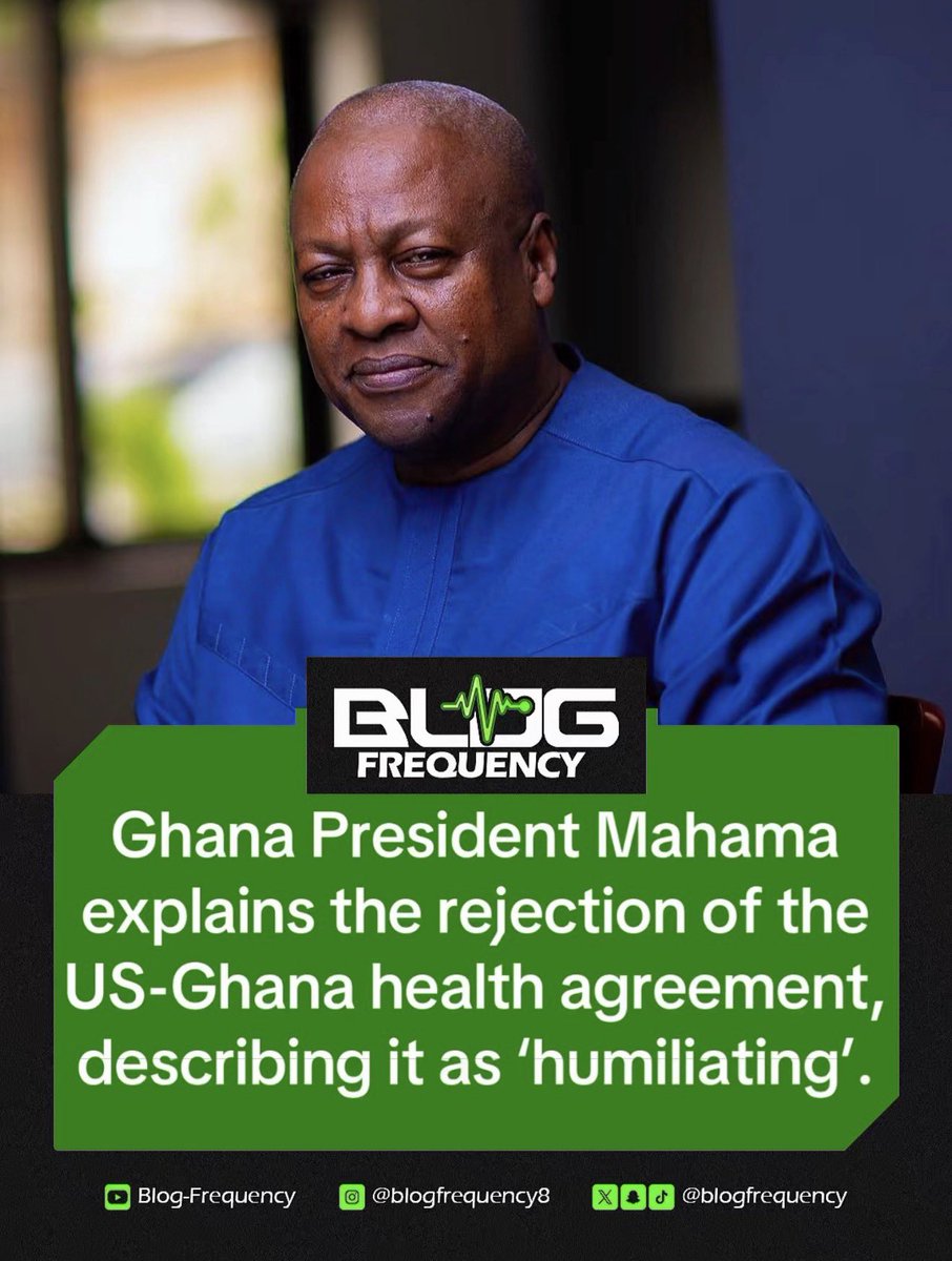 BlogFrequency's tweet photo. President Mahama Provides Rationale for Ghana Decision to Decline the Proposed U.S. Health Compact Agreement Intended to Replace USAID Funding. Who takes another country's medical records? It also says that for any medication from the US, our FDA has no right to inspect it.
It was humiliating.