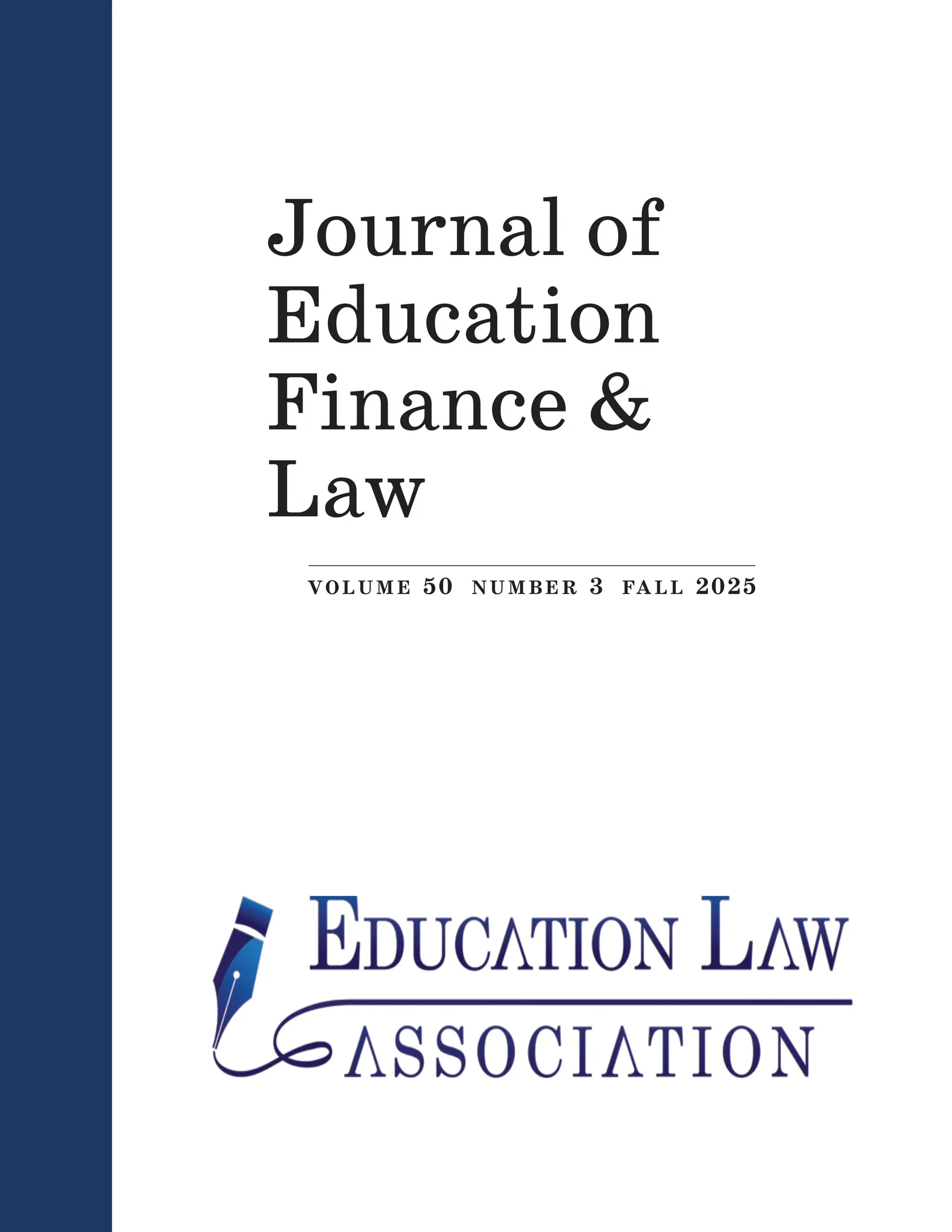 Cover of Journal of Education Finance and Law, Volume 50, Number 3, Fall 2025
White background with a vertical navy strip on the left side
Education Law Association Logo