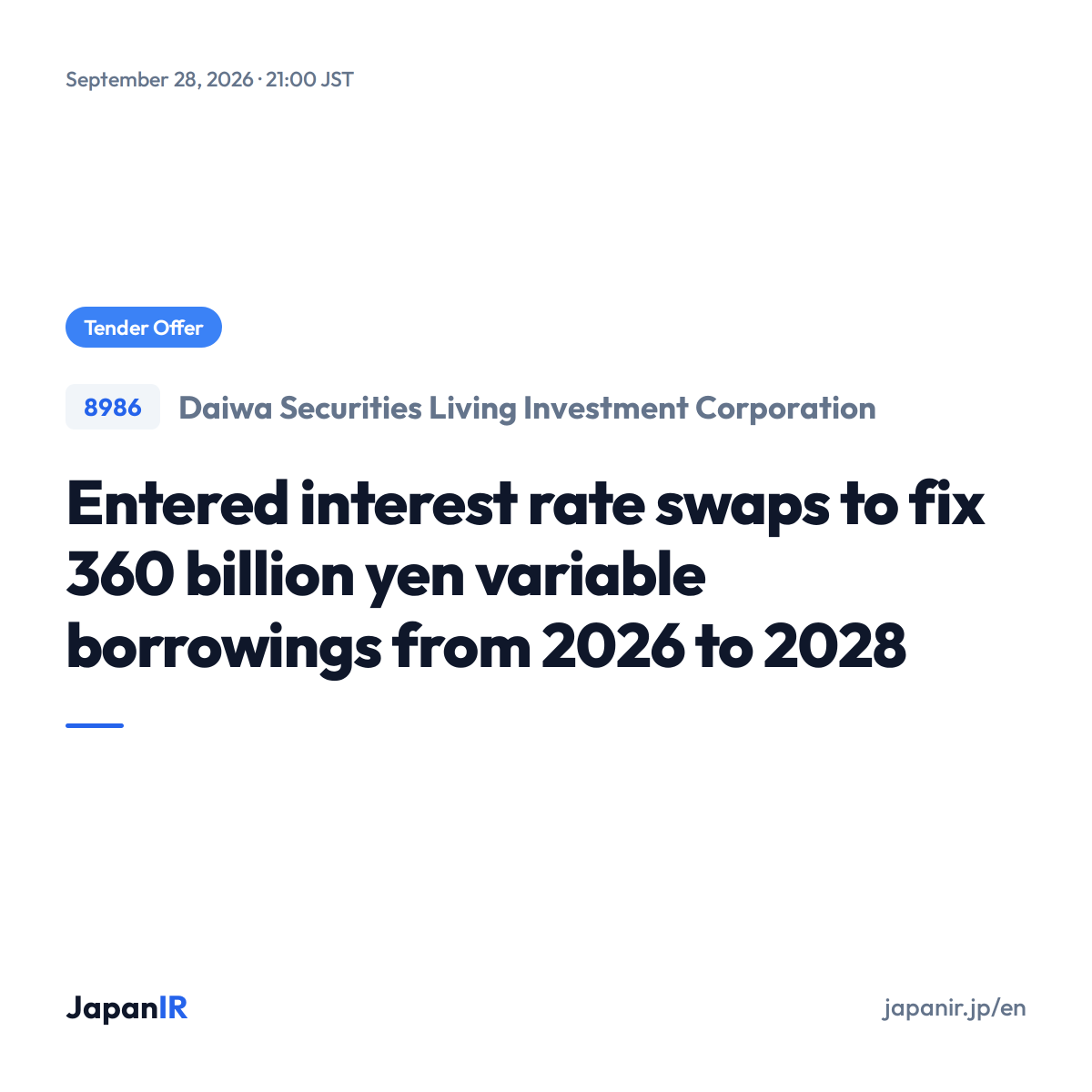 JapanIR_en's tweet photo. Japan IR Highlight - Sep 28, 2026

Daiwa Securities Living Investment Corporation (8986)
Tender Offer

https://t.co/uzgn2IvciJ
#JapanStocks #JapaneseStocks #JapanIR #TenderOffer https://t.co/8OWB1iAM2Q