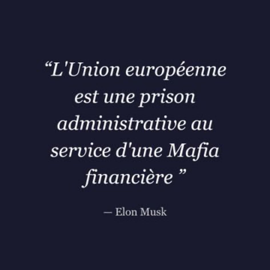 Titithebest4's tweet photo. L’Union Européenne est une prison administrative au service d’une mafia financière  

Elon Musk https://t.co/7efa7fplW6