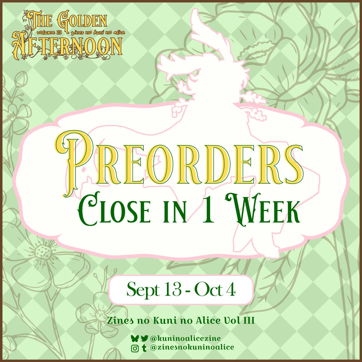 kuninoalicezine's tweet photo. 💐PRE-ORDERS CLOSE IN 1 WEEKS! 💐 
𝘛𝘩𝘦 𝘎𝘰𝘭𝘥𝘦𝘯 𝘈𝘧𝘵𝘦𝘳𝘯𝘰𝘰𝘯 pre-orders close Sunday, Oct. 4!  

🐇Check tomorrow for our Contributor Line-up!🐇
  
🛒https://t.co/zjSxKz5qz6🛒

#Zine #hnkna #ハトアリ
@atozines @shrine_zine @ZZinethat @ZineTown
@zinewish @aniziness https://t.co/hDH3Bx75Qu