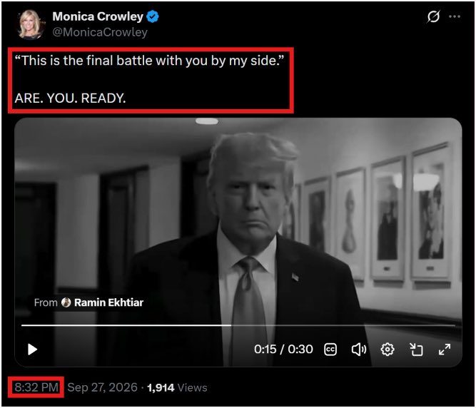 MelissaRedpill's tweet photo. Monica Crowley Comms, "ARE. YOU. READY."

Monica Crowley's post "This is the final battle with you by my side." "ARE. YOU. READY." has a timestamp of 8:32 PM EST

Q 832
A demonstration was made today in front of the WH.
It showed they can control ‘innocents’.
It was a direct THREAT.
This is not a game.👈
The MSM is creating emotional conflict.
This destabilizes certain minds to become suspectable to outside control.
What you SEE is 2%.
The WAR is REAL.👈
These people are SICK.
Watch the news this week.👈
Q

The Comm: This is the final battle with you by my side, Are you ready? This is not a game, The WAR is REAL. Watch the news this week!👊🪖🇺🇸🔥🔥 

We are with you, President Trump, and WE ARE READY!🐸🫡🔥

Hold the line Patriots, and keep watching the news!📺👀🍿

Ht @7thDean