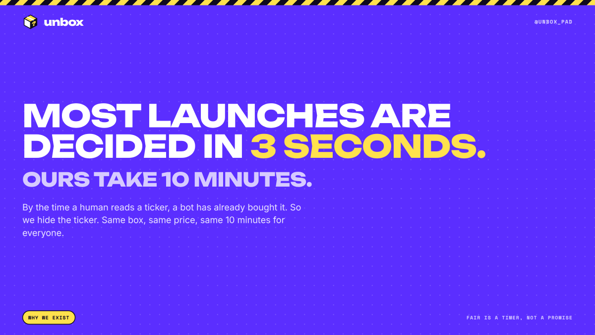 unbox_pad's tweet photo. Most launches are decided in 3 seconds. Ours take 10 minutes.

By the time a human reads a ticker, a bot has already bought it. So we hide the ticker. Same box, same price, same 10 minutes for everyone. https://t.co/NYSSegmvNc