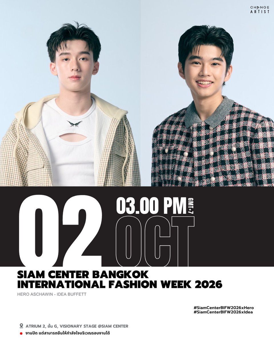 CHANGEARTIST_'s tweet photo. [ SCHEDULE UPDATE ]

🗓 02.10.2026

🔴 EVENT : Siam Center Bangkok International Fashion Week 2026

👤 ARTIST : HERO IDEA

⏰ 3.00PM [GMT+7]

📍Atrium 2, ชั้น G, Visionary Stage @ Siam Center
งานปิด แต่สามารถยืนให้กำลังใจบริเวณ��อบงานได้

#️⃣ #.SiamCenterBIFW2026xHero
#.SiamCenterBIFW2026xIdea

#ChangeArtist