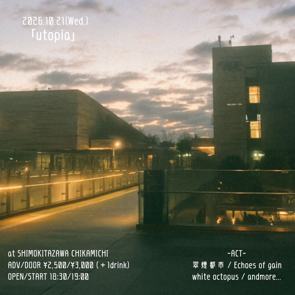 eog_0223's tweet photo. 【New Live】
 
2026.10.21
at 下北沢近道

『utopia』

Open 18:30/Start 19:00
Ticket ADV /DOOR  ¥2,500/¥3,000（+1d）

w /
翠煙都市
white octopus

取り置きはバンドまたはメンバーのDMにて https://t.co/ZC5Gp8Arpx