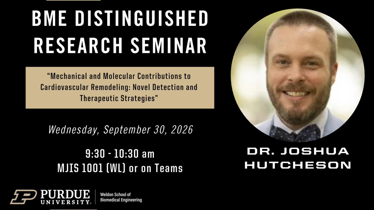 PurdueBME's tweet photo. 🧬 Join us Wednesday for the Weldon Distinguished Research Seminar featuring Joshua Hutcheson.
Learn about new strategies for detecting and treating cardiovascular disease. 📅 Sept. 30 | 🕤 9:30 a.m. 📍 MJIS 1001 or Teams
#PurdueBME #WeldonBME #Boilermakers https://t.co/XVgHVM6Pch