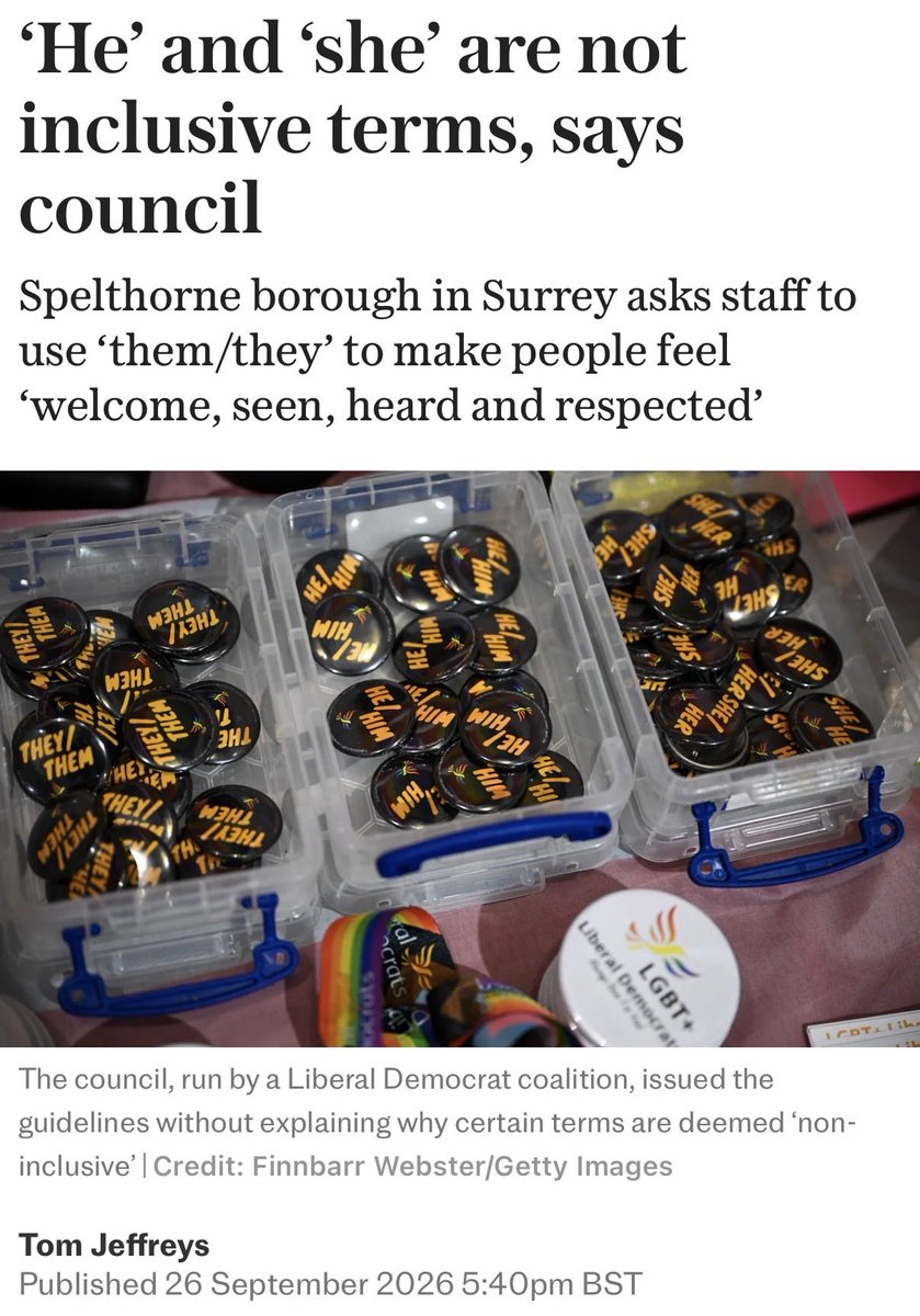 SpeechUnion's tweet photo. Spelthorne Borough Council in Surrey has told staff not to use the terms ‘he’ and ‘she’ because they are supposedly not inclusive. Instead, staff have been instructed to use ‘they/them’ pronouns to make people feel ‘welcome, seen, heard and respected’.

The Liberal Democrat-led council has updated its inclusive language and communications guide to advise against using these everyday terms.

The document, which was updated in June last year, was criticised at the time and described as ‘authoritarian’ after it claimed that terms such as ‘manpower’, ‘blacklist’ and ‘ladies’ were offensive.

The updated guide offers no explanation as to why the council has devoted its efforts to this project.

It also discourages the use of ‘husband’ or ‘wife’, instead directing staff to use terms such as ‘spouse’ or ‘partner’. In addition, it suggests using ‘chair’ or ‘chairperson’ instead of ‘chairman’ or ‘chairwoman’, and ‘too many chiefs’ instead of ‘too many cooks in the kitchen’.

But it doesn’t stop there. The guide also says that people should replace the term ‘alcoholic’ with ‘person with alcohol-use disorder’.

What an absolute farce.

At the Free Speech Union, cases involving individuals being silenced or punished for their gender-critical beliefs remain the single biggest category of cases handled by our team. This is despite the Equality Act 2010 protecting these views, as reaffirmed by last year’s landmark Supreme Court ruling.

The Free Speech Union will be keeping a watchful eye on this council.

Read more in @Telegraph below 👇