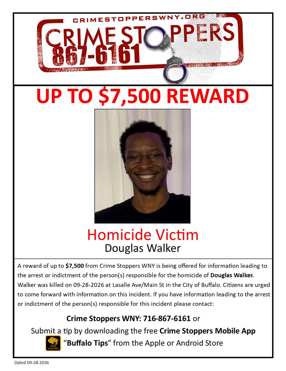 CrimeStopperWNY's tweet photo. A reward of up to $7,500 is being offered for information leading to the arrest of person(s) responsible for the homicide of DOUGLAS WALKER who was killed on LaSalle Ave. &amp; Main St. in #Buffalo on September 28, 2026.

☎️716-867-6161
🖥️https://t.co/bl7VaOkxww
📳"Buffalo Tips" app https://t.co/VjSGuEjvjY