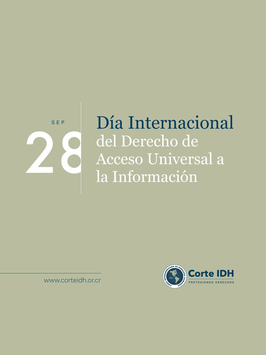 CorteIDH's tweet photo. El 28 de septiembre se conmemora el Día Internacional del Derecho de Acceso Universal a la Información. El acceso a la información permite a las personas buscar, recibir y conocer información de interés público, así como participar de manera informada en los asuntos que les conciernen.

En esta fecha, la Corte Interamericana de Derechos Humanos destaca su relevancia para el ejercicio de otros derechos y para el fortalecimiento de sociedades democráticas, transparentes y responsables.

Garantizar este derecho contribuye a que las personas puedan conocer y comprender la actuación de las instituciones públicas y participar de manera informada en los asuntos de interés colectivo.

#CorteIDH #DerechosHumanos