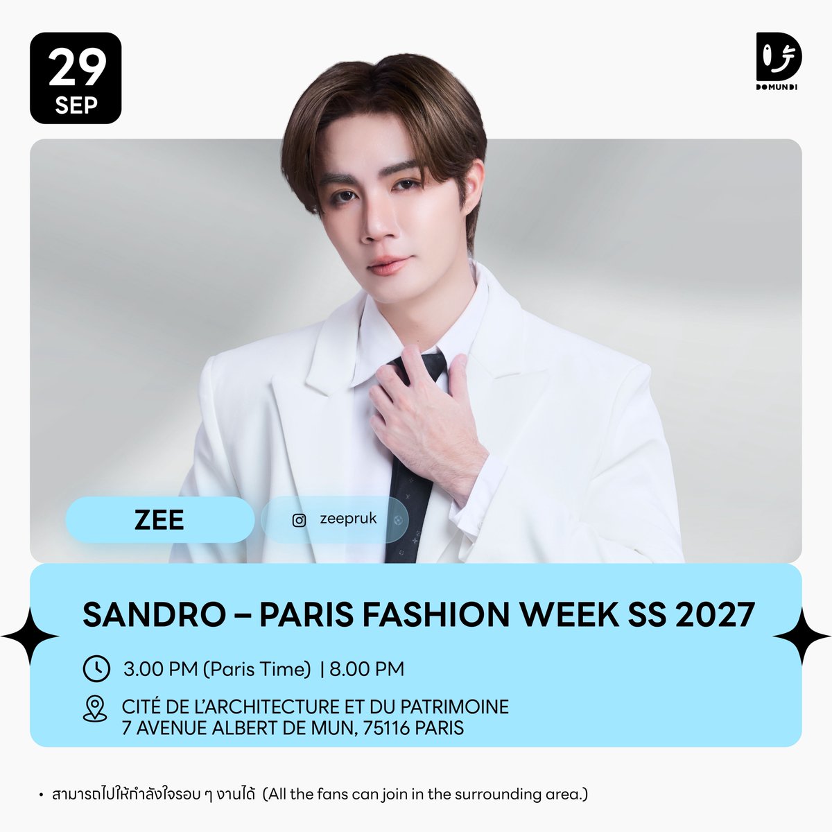 DomundiTV's tweet photo. #DMDschedule 

🗓 : 29.09.2026

SANDRO – PARIS FASHION WEEK SS 2027

🙋🏻‍♂️ : @zee_pruk 
⏰ : 15.00 น. | 3 PM (Paris Time) 
⏰ : 20.00 น. | 8 PM (GMT+7)
📍 : CITÉ DE L’ARCHITECTURE ET DU PATRIMOINE
7 AVENUE ALBERT DE MUN, 75116 PARIS
📢 : สามารถไปให้กำลังใจรอบ ๆ งานได้ 

🔑 : ZEE PRUK PFW 2027
#️⃣ : #.SANDROxZEEPRUK
#Sandro #SandroParis
#ZeePruk

#ZeePruk
#domunditv