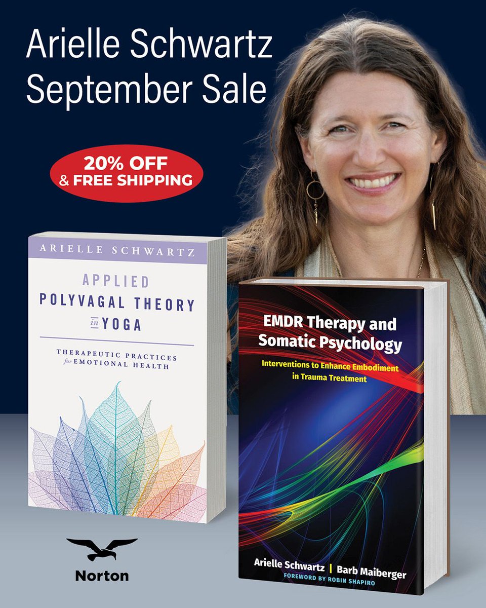 DrAschwartz's tweet photo. Norton Mental Health is pleased to offer 20% OFF &amp; FREE SHIPPING* on two essential clinical resources from Dr. Arielle Schwartz:

1) APPLIED POLYVAGAL THEORY IN YOGA
2) EMDR THERAPY AND SOMATIC PSYCHOLOGY

🔗📖 https://t.co/m1eT6EUAnr

*US customers only; offer ends 9/30/26 https://t.co/B4UneXwHd8