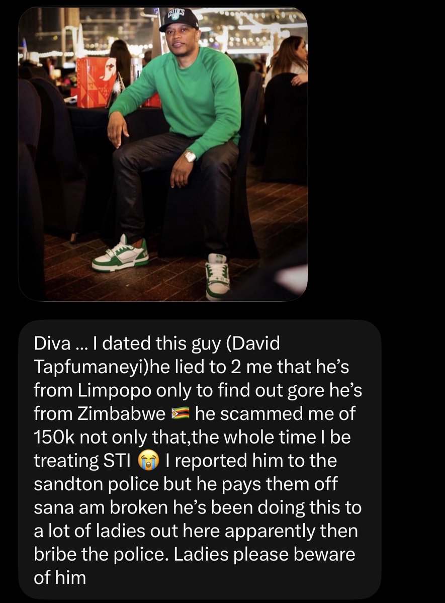 discreetdiva_'s tweet photo. Diva … I dated this guy (David Tapfumaneyi)he lied to 2 me that he’s from Limpopo only to find out gore he’s from Zimbabwe 🇿🇼 he scammed me of 150k not only that,the whole time I be treating STI 😭I reported him to the sandton police but he pays them off sana am broken . https://t.co/l2Ju0Dz82x