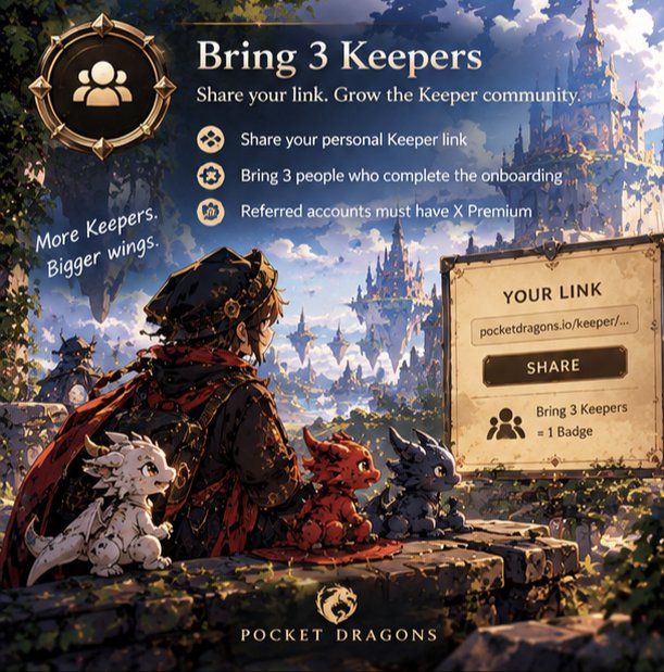 0xMobinGh's tweet photo. Badge: Bring 3 Keepers

Bring 3 Keepers is @Pocket_Dragons_ s’ referral quest.

Share your personal Keeper link and bring 3 people who complete the onboarding.

One important detail: the referred accounts need to have X Premium for the quest to count. https://t.co/5CrmJz4Q6U