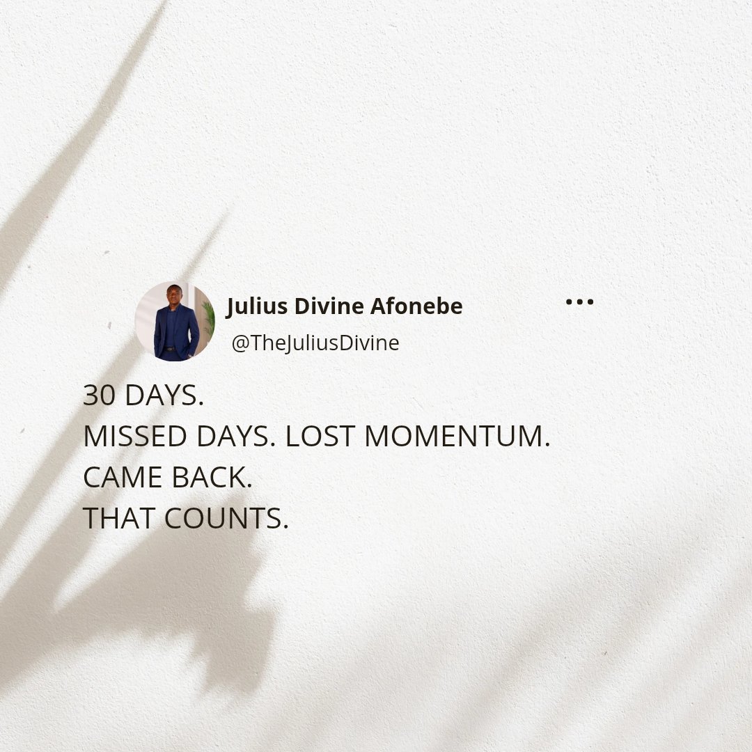 TheJuliusDivine's tweet photo. I didn’t do these 30 days perfectly.
I missed days. I got tired. I lost momentum.
But I kept coming back.
And somewhere along the way, I became someone I can trust to keep showing up.
What has consistency taught you?
#Thoughts #Growth https://t.co/UjzL0c07aW