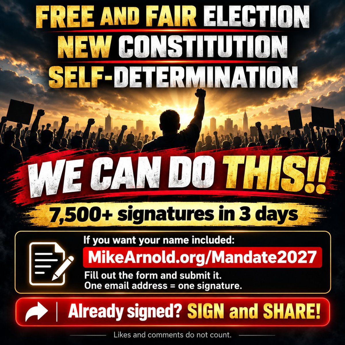 MikeArnoldTruth's tweet photo. FREE AND FAIR ELECTION - NEW CONSTITUTION - SELF-DETERMINATION -- WE CAN DO THIS!!

In just three days, more than 7,500 people have put their names behind these three clear demands.

This is not a Facebook poll. Likes and comments do not count. The petition will be delivered with the actual names and numbers.

If you want your name included:
https://t.co/MHk5HKff8S

Fill out the form and submit it. One email address = one signature.

Already signed? Forward the link directly to your family, friends, churches, WhatsApp groups and email contacts and ask them to SIGN and SHARE too!

7,500 in three days is HUGE momentum. If we can keep it up, the world will notice!