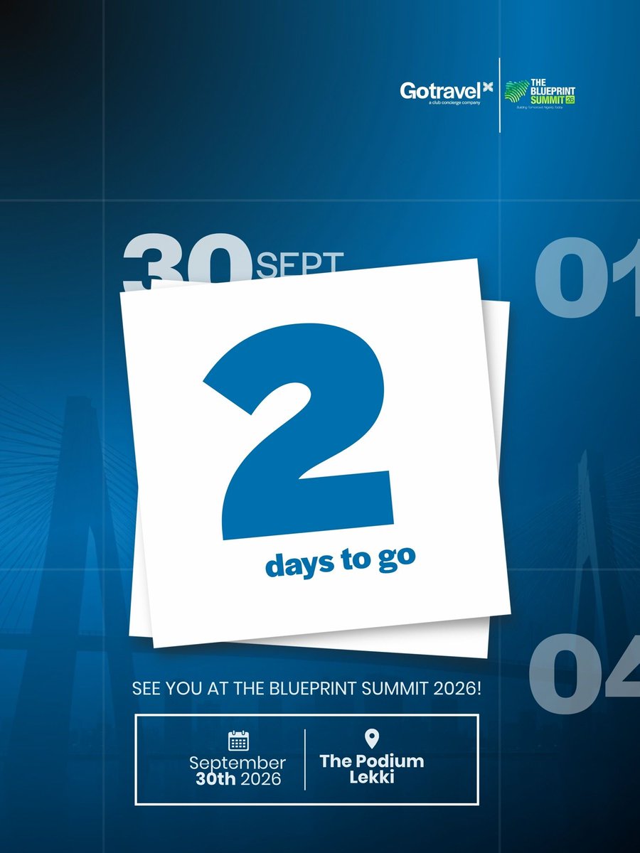 gotravelcc's tweet photo. 2 DAYS TO GO. 

GoTravelCC is heading to The Blueprint Summit ’26.

Our Group CEO, Moyo Ogunseinde, will be speaking on “Scaling Across Nigeria: Growth Beyond Your First Market.”

📍 The Podium, Lekki
📅 September 30, 2026

See you there.

#GoTravelCC #TheBlueprintSummit26 https://t.co/LCl0yYiYsp