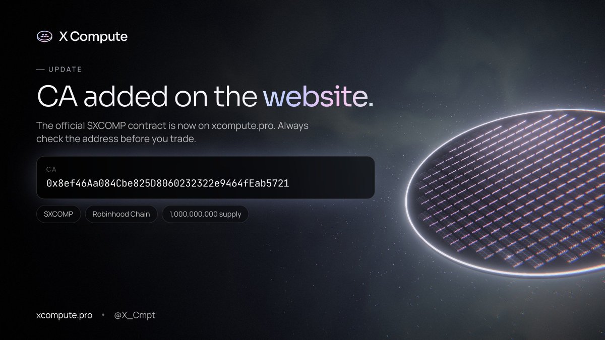 X_Cmpt's tweet photo. CA added on the website.

The official $XCOMP contract is now live on https://t.co/J55bfJCjSf, with price, market cap and liquidity read in real time.

CA: 0x8ef46Aa084Cbe825D8060232322e9464fEab5721

Always check the address before you trade.

https://t.co/J55bfJCjSf https://t.co/XSQz5RKCJs