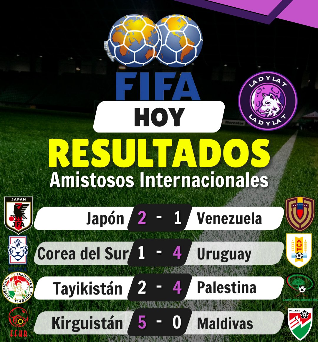 LaDylaT2025's tweet photo. ⚔️🌐 ESTOS FUERON LOS #AMISTOSOSINTERNACIONALES DE HOY

#Japón #Japan #Venezuela #SouthKorea #Uruguay #Tayikistán #Palestina #Kirguistán #Maldivas https://t.co/iyvNs1ezZ2