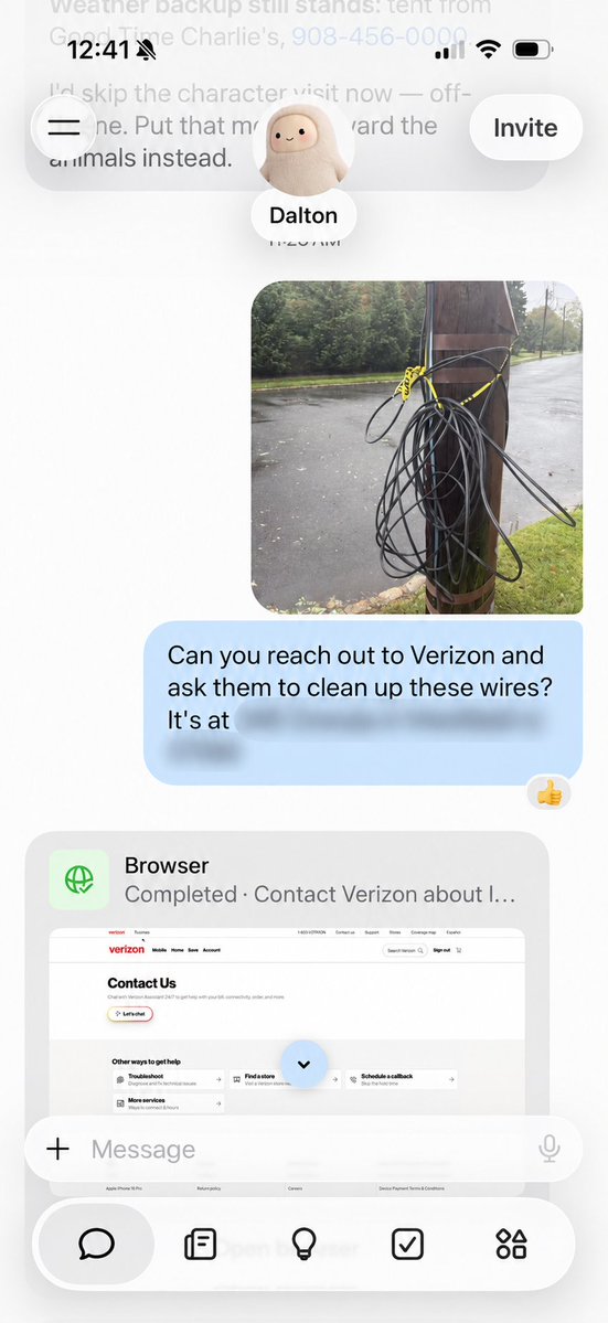 toddsaunders's tweet photo. I’m slowly cleaning up the suburbs with Muse.

Saw this mess of wires on a pole. Took a picture and asked Muse to contact Verizon to get them cleaned up.

It went to their website and got to work.

There is a 0% chance I would’ve sat in a Verizon support chat over this. I would’ve just been mildly annoyed every time I walked past it for the next five years.

“Someone should do something about that” is now a prompt.

🤝 @alexandr_wang