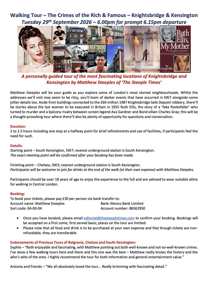 M_Steeples's tweet photo. Given I have had a request, I can guide the Crimes of the Rich & Famous Walking Tour of Knightsbridge & Kensington tomorrow, Tuesday 29th September 2026, 6pm meet for 6.15pm prompt departure.

Highlights include:
• The last home of the last woman to be hanged in the UK, Ruth Ellis.
• The location of an infamous £60m security vault robbery in 1987.
• A £210 million ‘McMansion’ where a squatter has taken up residence.
• A home associated with a ‘Fake Rockefeller’ child kidnapper and murderer.

£30 per person, 2-hour duration; drinks and further discussion afterwards.

To book your tickets, please pay £30 per person via bank transfer to:
Account name: Matthew Steeples
Bank: Monzo Bank Limited
Sort code: 04-00-04
Account number: 86562950

Once you have booked, please email editorial@thesteepletimes.com to confirm your booking and to be informed of the meeting point. Bookings will be accepted on a first come, first served basis; places on the tour are limited.

#CrimesOfTheRichAndFamous #Crime #TrueCrime #Knightsbridge #Kensington #MatthewSteeples #TheSteepleTimes #FakeRockefeller #ClarkRockefeller #RuthEllis #Hanging #McMansion #Squatter #Robbery #Murder #Kidnapping #Siege #BookNow