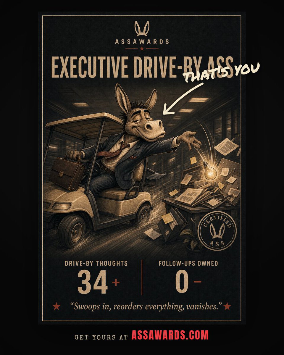 asssawards's tweet photo. The one who swoops in, reorders everything, and vanishes.

One quick thought at minute fifty-eight. A quarter of work, reordered. No memory of it by the next review.

Send this to the one who redoes three months of work with one thought.

#assawards #executivedrivebyass https://t.co/5THwm2SILC